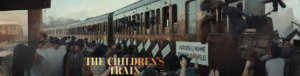 The Children’s Train: A Touching Tale of Love & Sacrifice